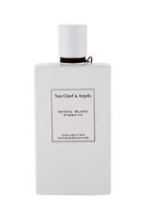 Van Cleef & Arpels Collection Santal Blanc, 75 ml. hind ja info | Naiste parfüümid | kaup24.ee