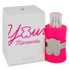 Naiste parfüüm Your Moments Tous EDT: Maht - 50 ml hind ja info | Naiste parfüümid | kaup24.ee