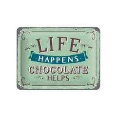 Metallplaat 15x20cm / Life happens... Chocolate helps hind ja info | Sisustuselemendid | kaup24.ee