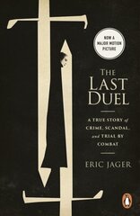 The Last Duel : Now a major film starring Matt Damon, Adam Driver and Jodie Comer цена и информация | Романы | kaup24.ee