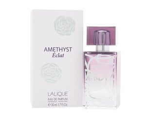 Парфюмированная вода Lalique Amethyst Eclat EDP, 50 мл цена и информация | Женские духи | kaup24.ee