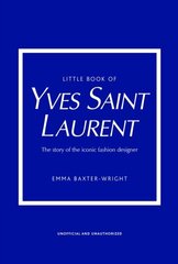 Little Book of Yves Saint Laurent цена и информация | Энциклопедии, справочники | kaup24.ee