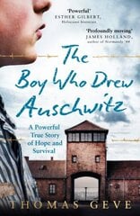 The Boy Who Drew Auschwitz: A Powerful True Story of Hope and Survival hind ja info | Ajalooraamatud | kaup24.ee