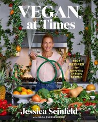 Vegan, at Times: 120+ Recipes for Every Day or Every So Often цена и информация | Книги рецептов | kaup24.ee