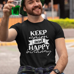 T-särk "Keep calm and happy birthday" цена и информация | Оригинальные футболки | kaup24.ee