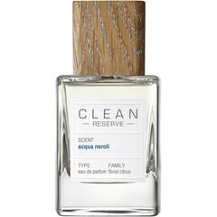 Parfüümvesi Clean Reserve Acqua Neroli EDP naistele/meestele 50 ml hind ja info | Naiste parfüümid | kaup24.ee