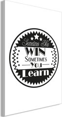 Maal - Sometimes You Win Sometimes You Learn (1 Part) Vertical hind ja info | Seinapildid | kaup24.ee