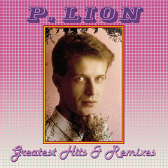 Виниловая пластинка P. LION "Greatest Hits & Remixes" цена и информация | Виниловые пластинки, CD, DVD | kaup24.ee